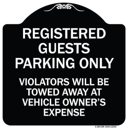 Registered Guest Parking Only Violators Will Be Towed Away At Vehicle Owners Expense Aluminum Sign